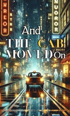 And The Cab Moved on and Other Stories 1