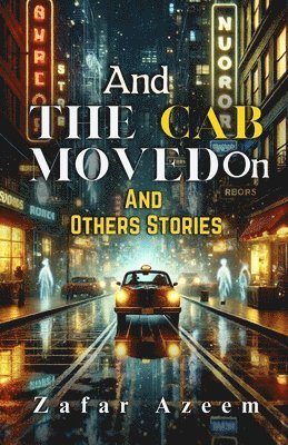 bokomslag And The Cab Moved on and Other Stories
