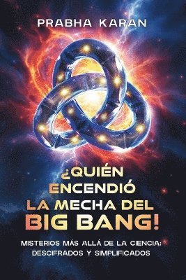 bokomslag ¿quién Encendió La Mecha Del Big Bang!