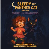 bokomslag Sleepy the Panther Cat and the Whirl of Shadows