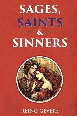 bokomslag Sages, Saints and Sinners