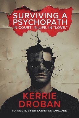Kerrie Droban - Surviving a Psychopath, Häftad