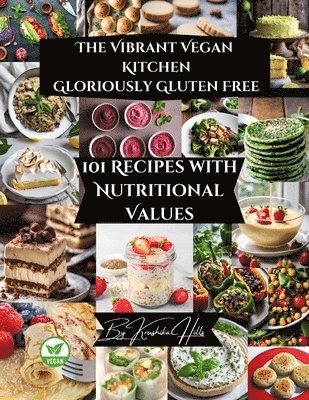 The Vibrant Vegan Kitchen: Gloriously Gluten Free 1