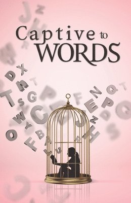 Captive to Words 1