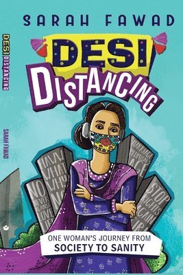 Sarah Fawad - Desi Distancing: One Woman's journey from Society to Sanity, Häftad
