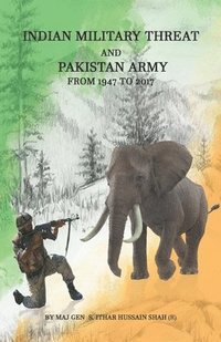 bokomslag Indian Military Threat And Pakistan Army: From 1947 to 2017