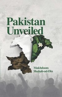 bokomslag Pakistan Unveiled