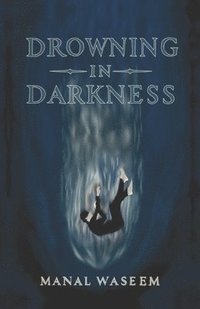 bokomslag Drowning In Darkness