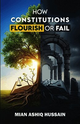 How Constitutions Flourish or Fail