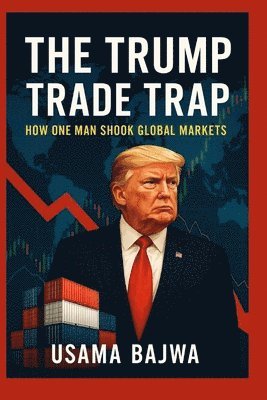 Usama Bajwa - Trump Trade Trap, Häftad