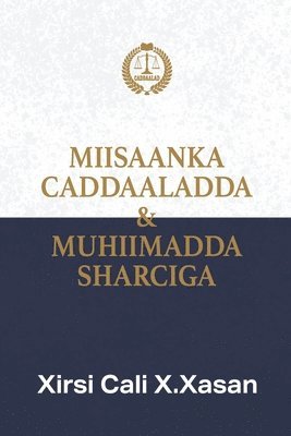 bokomslag Miisaanka Caddaaladda & Muhiimadda Sharciga