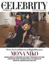 bokomslag Art Celebrity Launch Collection Summer 2025 - Mona Niko: Mona Niko's Ongoing Voyage Through Culture, Creation, and the Beautiful Collision o Graphic D