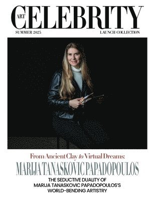 bokomslag Art Celebrity Launch Collection Summer 2025 - Marija Tanaskovic Papadopoulos: The Seductive Duality of Marija Tanaskovic Papadopoulos's World-Bending