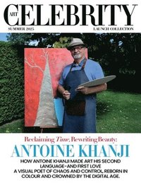 bokomslag Art Celebrity Launch Collection Summer 2025 - Antoine Khanji: How Antoine Khanji made Art his Second Language - and First Love. A Visual Poet of Chaos