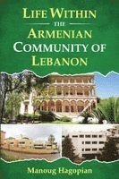 bokomslag Life Within the Armenian Community of Lebanon