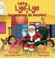 Lyn Lozano Galicia - Lucky Lyn-Lyn y las monedas de Navidad, Inbunden