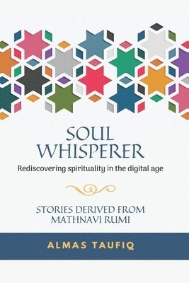 bokomslag Soul Whisperer: Rediscovering Spirituality in the Digital Age