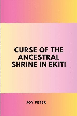 bokomslag Curse of the Ancestral Shrine in Ekiti