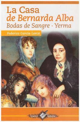 bokomslag La Casa de Bernarda Alba: Bodas de Sangre . Yerma