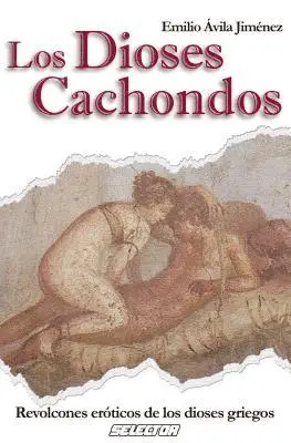 Emilio Avila - Dioses Cachondos, Los, Häftad. Tillgänglighet: Tillfälligt slut