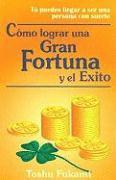 bokomslag Como Lograr una Gran Fortuna y el Exito = How to Achieve Fortune and Success