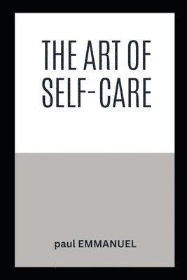 bokomslag The Art of Self-Care