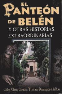 bokomslag El Panteon de Belen y Otras Historias Extraordinarias