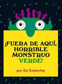 bokomslag ¡Fuera de Aquí, Horrible Monstruo Verde!