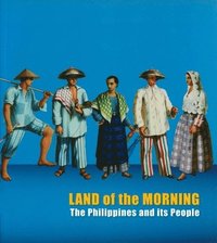 bokomslag Land of the Morning: The Philippines and It's People