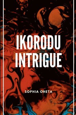 bokomslag Ikorodu Intrigue