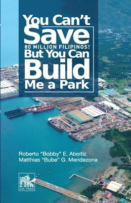 You Can't Save 80 Million Filipinos! But You Can Build Me a Park 1