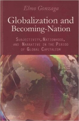 Elmo Gonzaga - Globalization and Becoming a Nation, Häftad. Tillgänglighet: Tillfälligt slut