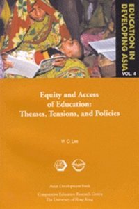 bokomslag Education in Developing Asia V 6 - Equity and Equity and Access to Education - Themes, Tensions, and Policies