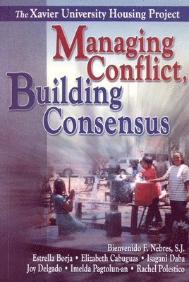 Managing Conflict, Building Consensus 1