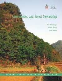 bokomslag Communities And Forest Stewardship: Regional Transitions In Southeast Asia