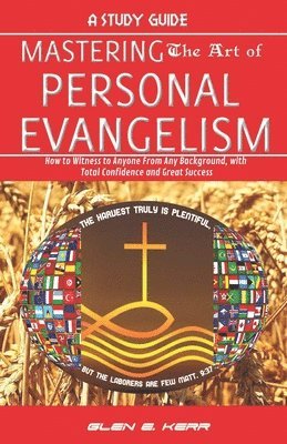 bokomslag A Study Guide Mastering the Art of Personal Evangelism