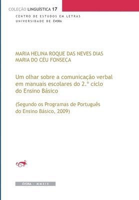 Um olhar sobre a comunicação verbal em manuais escolares do 2° ciclo do Ensino Básico: (Segundo os Programas de Português do Ensino Básico, 2009) 1