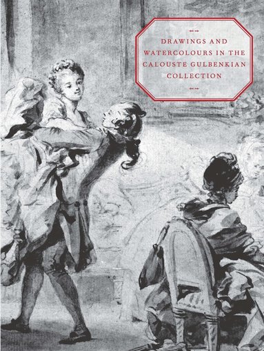 Manuela Fidalgo - Drawings and Watercolours in the Calouste Gulbenkian Collection, Inbunden