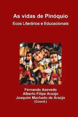 bokomslag As vidas de Pinquio. Ecos Literrios e Educacionais