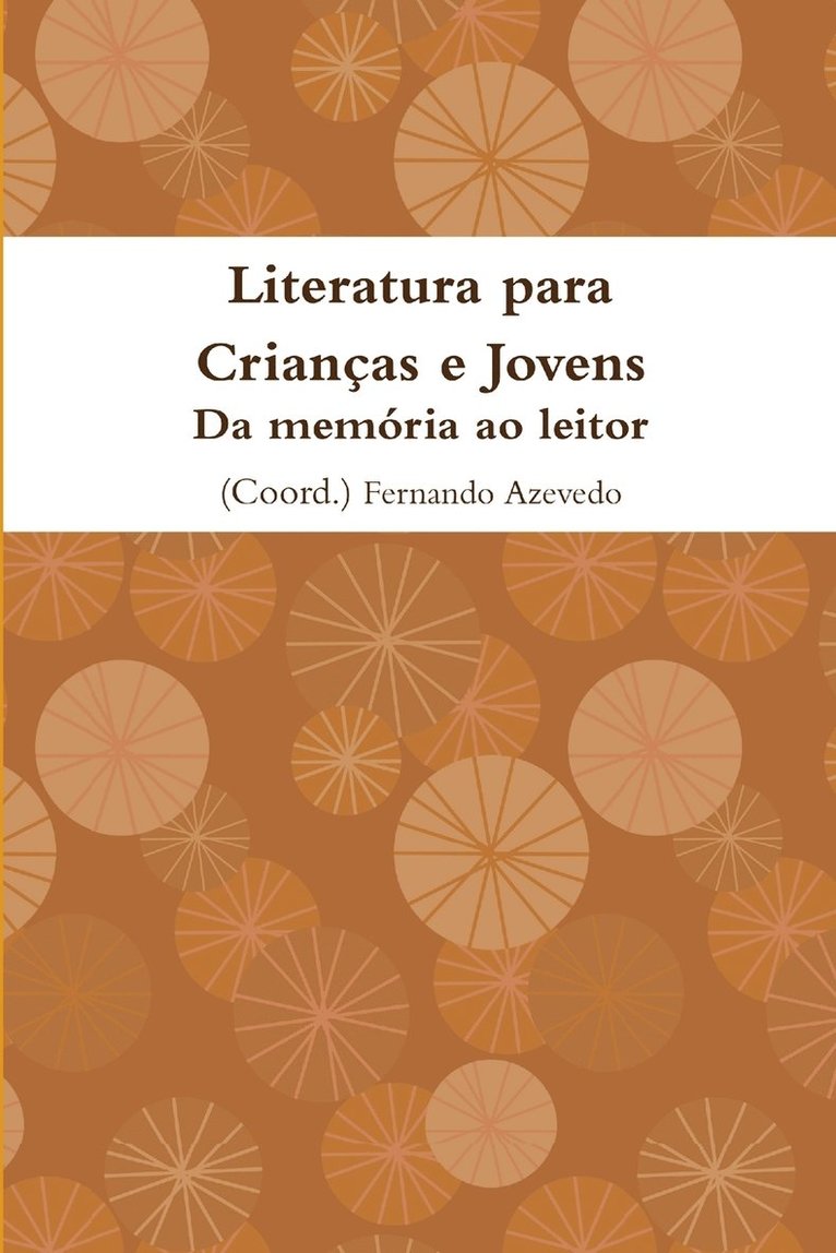 Literatura para Crianas e Jovens. Da memria ao leitor 1