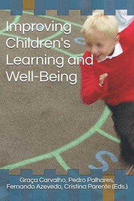 Improving Children's Learning and Well-Being 1