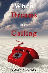 When Dreams are Calling 1