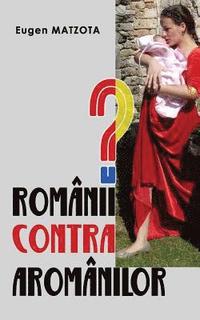 bokomslag Românii Contra Aromânilor?