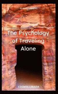 bokomslag The Psychology of Traveling Alone