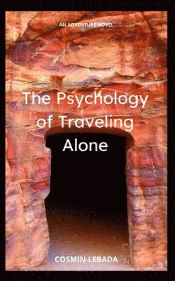 The Psychology of Traveling Alone 1