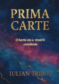 bokomslag Prima Carte: O Harta Vie a Trezirii Constiente