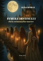 Alina Roman - Femeile Destinului, Häftad