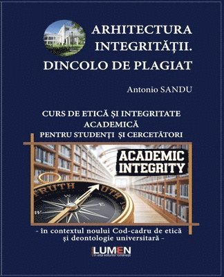 bokomslag Arhitectura Integrit??ii. Dincolo de Plagiat