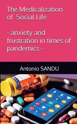 Antonio Sandu, Antonio SANDU - Medicalization of Social Life, Häftad