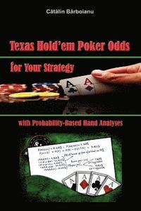 bokomslag Texas Hold'em Poker Odds for Your Strategy, with Probability-Based Hand Analyses